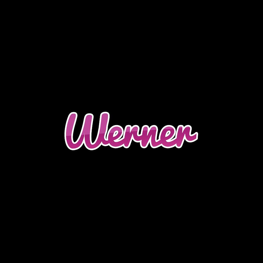 Werner #Werner Digital Art by TintoDesigns