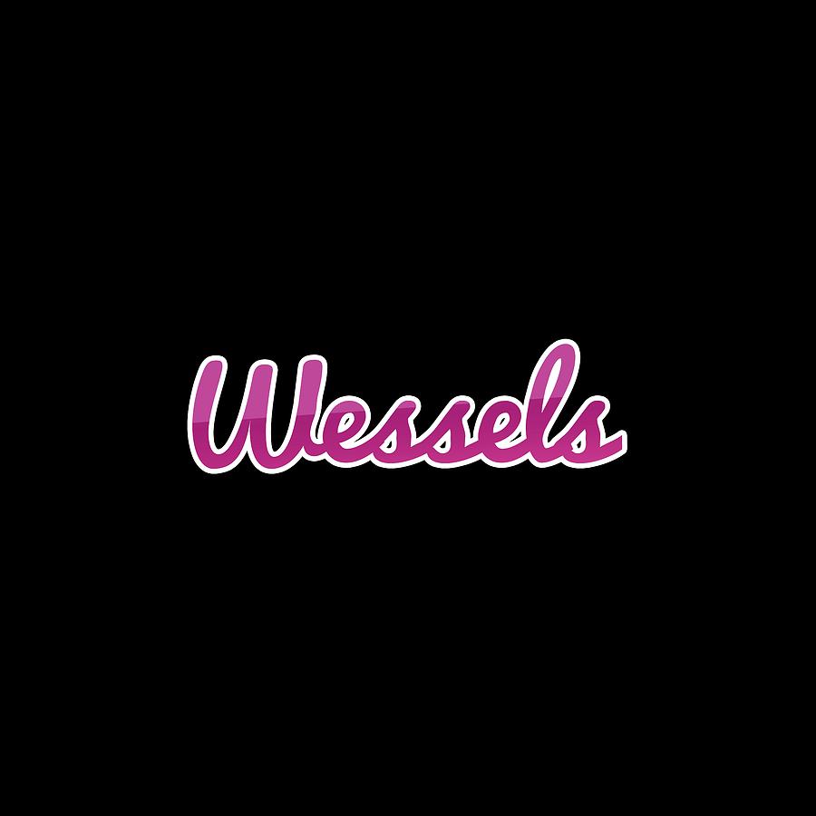 Wessels #Wessels Digital Art by TintoDesigns