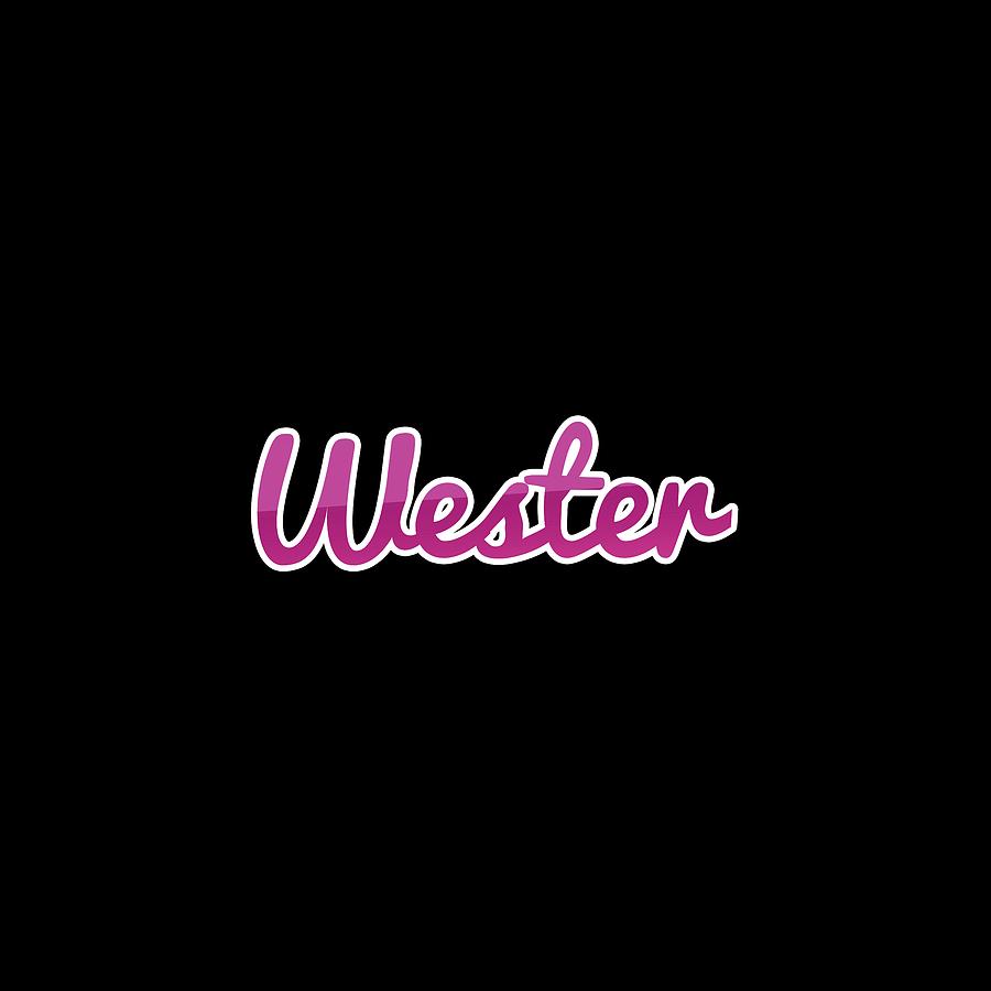 Wester #Wester Digital Art by TintoDesigns