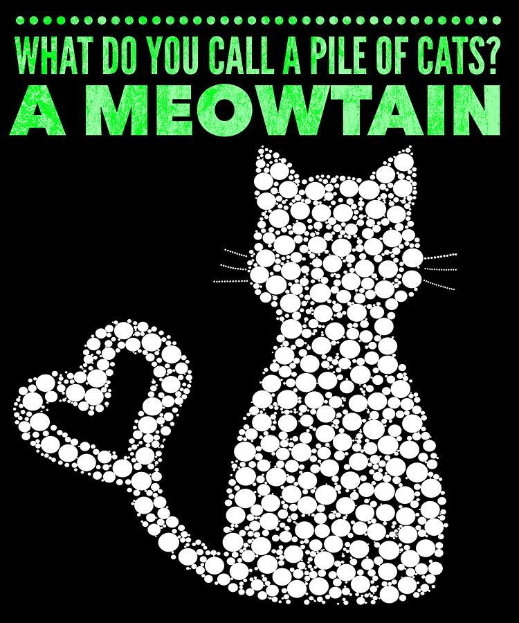 what-do-you-call-a-pile-of-cats-a-meowtain3-digital-art-by-kaylin-watchorn