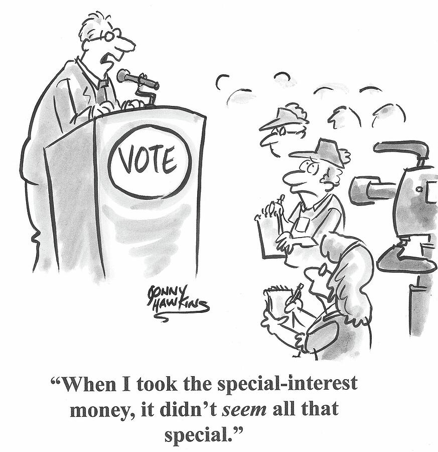 When I Took The Special-interest Money, It Didnt Seem All Drawing by Jonny Hawkins When I Took The Special-interest Money, It Didnt Seem All Drawing by Jonny Hawkins