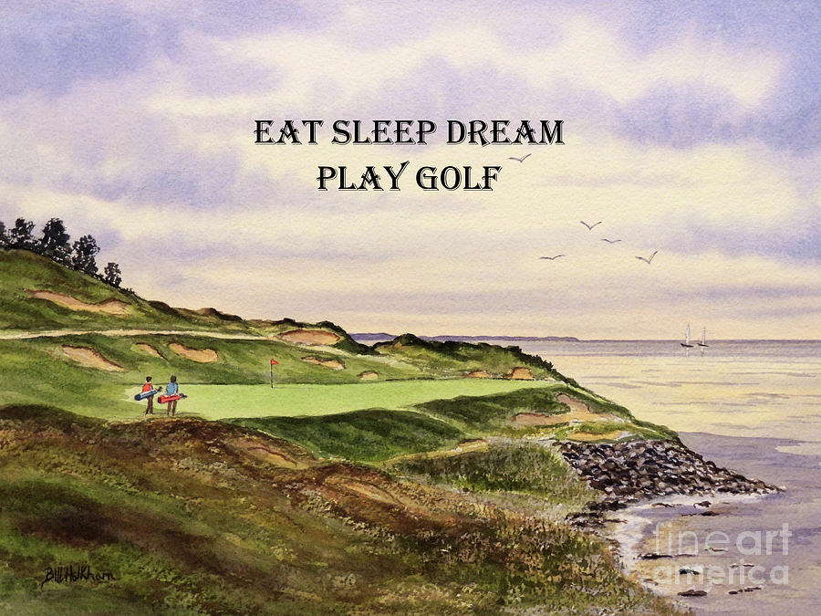 Whistling Straits Golf Course Hole 7 With Eat Sleep Dream Play Golf Painting