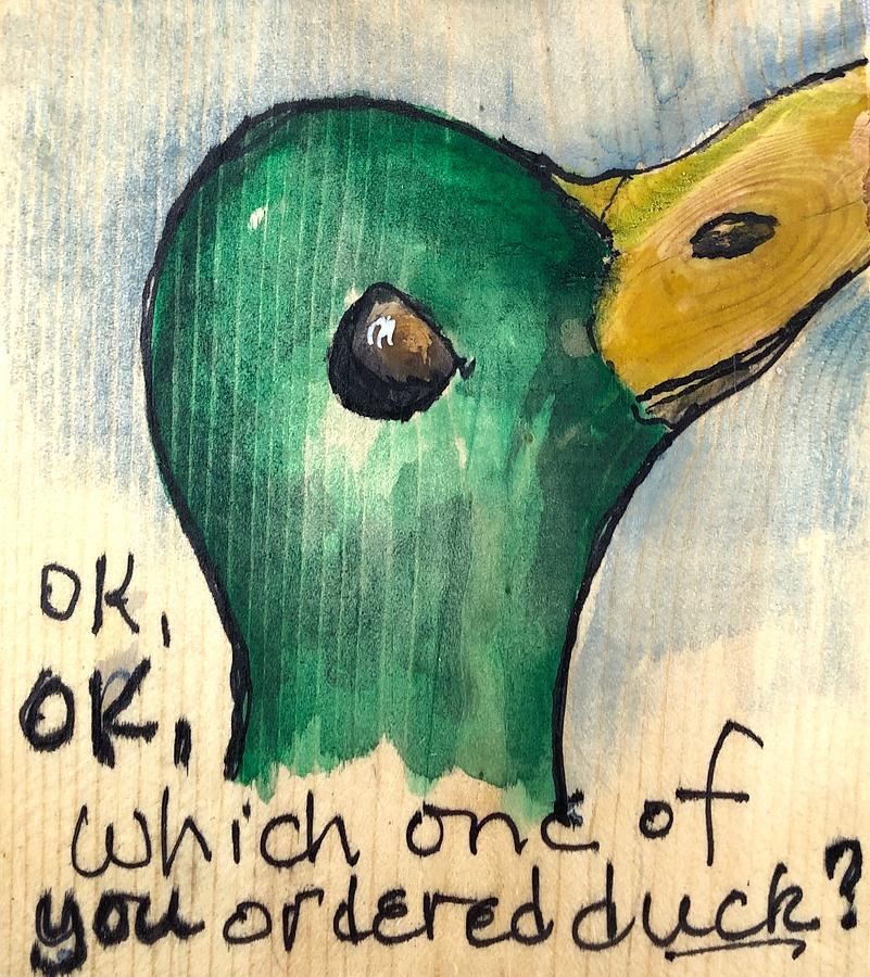 Who Ordered Duck? Painting by Barbara Wirth