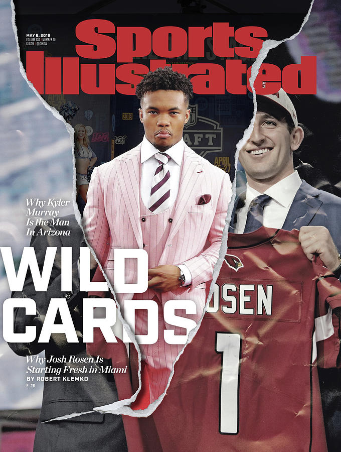 Kyler Murray Photograph - Wild Cards Why Kyler Murray Is The Man In Arizona, Why Josh Sports Illustrated Cover by Sports Illustrated