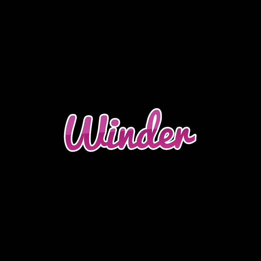 Winder #Winder Digital Art by Tinto Designs