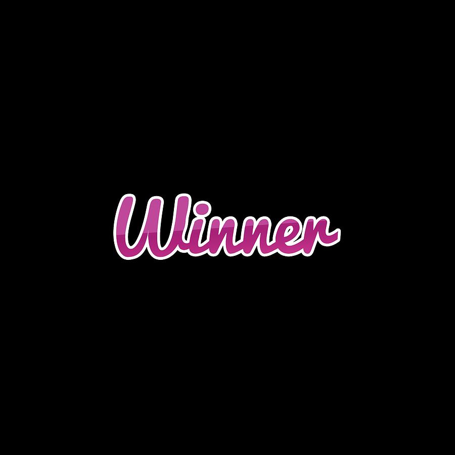 Winner #Winner Digital Art by TintoDesigns