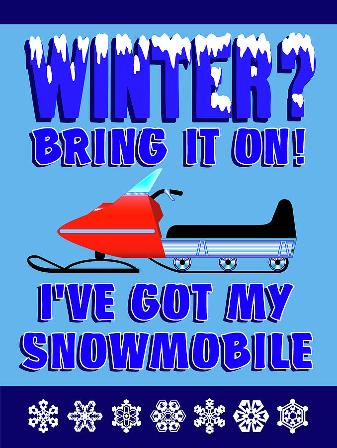Winter Photograph - Winter Bring It Snowmobile by Mark Frost