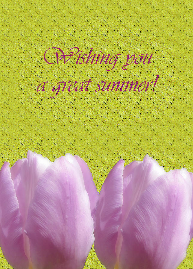Wishing You A Great Summer by Johanna Hurmerinta Wishing You A Great Summer by Johanna Hurmerinta