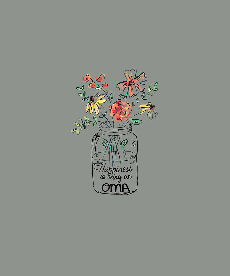 Womens Digital Art - Womens Happiness Is Being Oma Life - Flower Art-grandma Tee by Do David Womens Digital Art - Womens Happiness Is Being Oma Life - Flower Art-grandma Tee by Do David