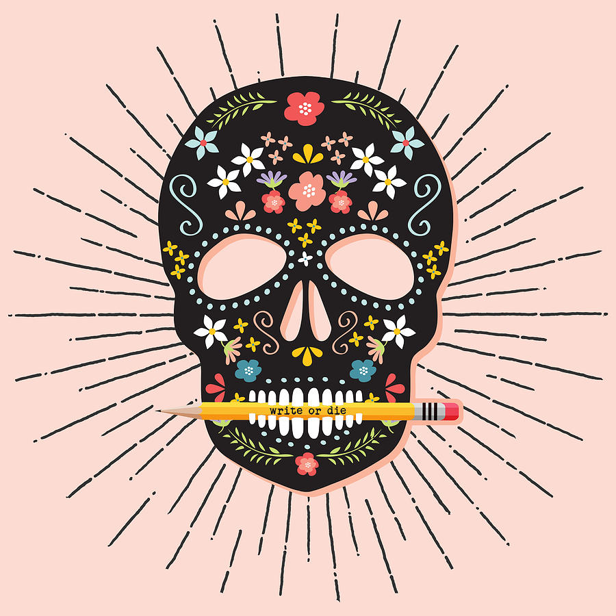 Inspirational Photograph - Write or Die Black Sugar Skull by Ink Well