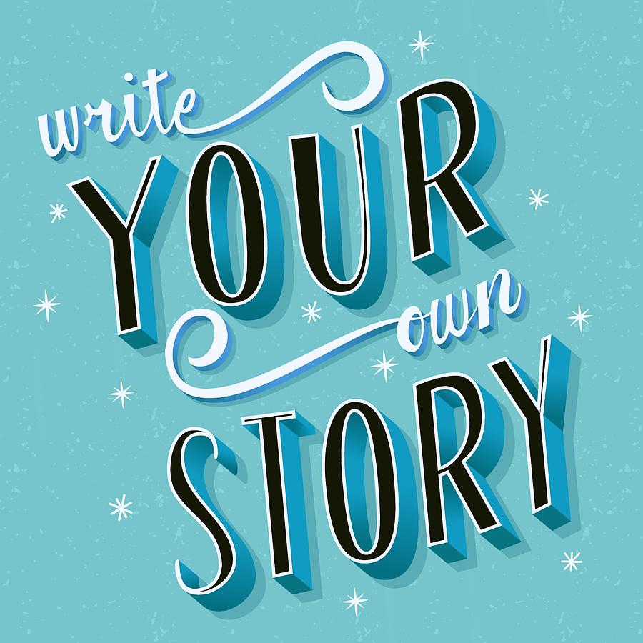 Write Your Own Story by Little Bunny Sunshine