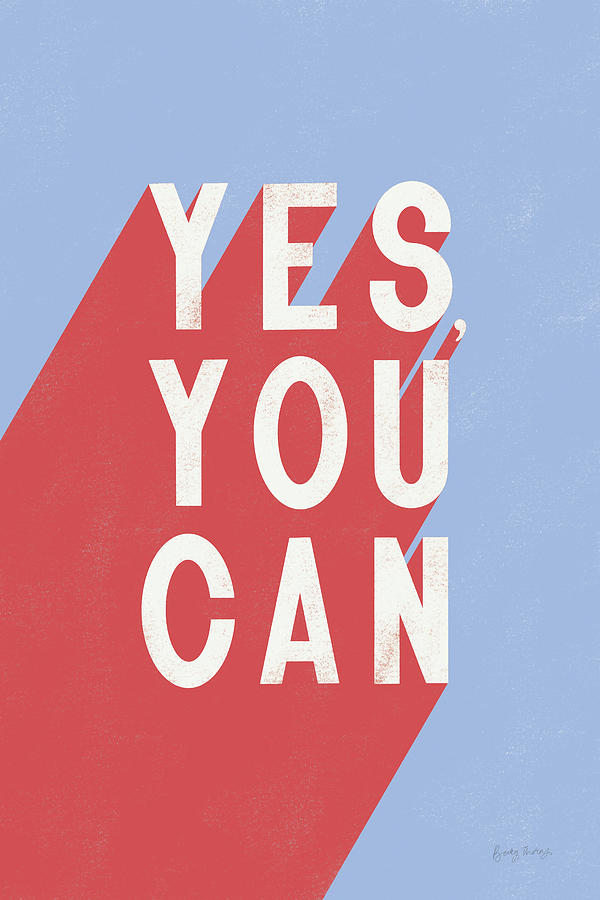 Yes You Can Painting by Becky Thorns - Fine Art America