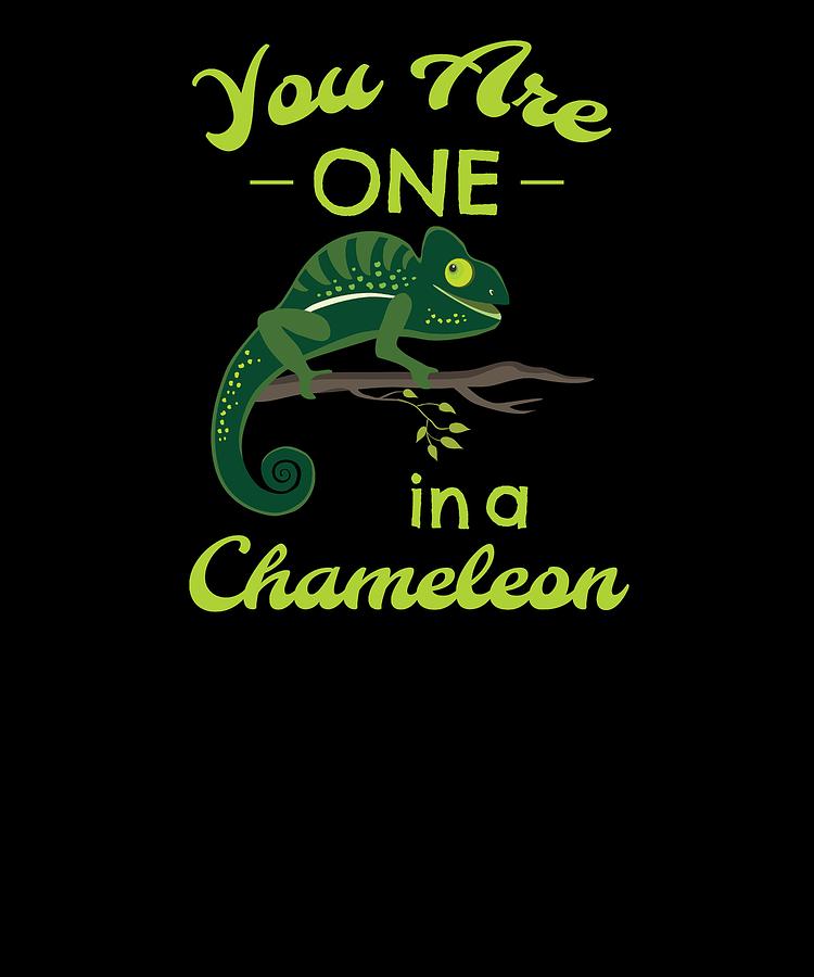 You Are The One In A Chamaeleon Digital Art By Kaylin Watchorn
