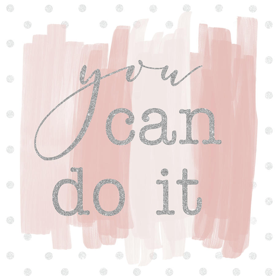 You Can Do It Digital Art by Sd Graphics Studio - Fine Art America