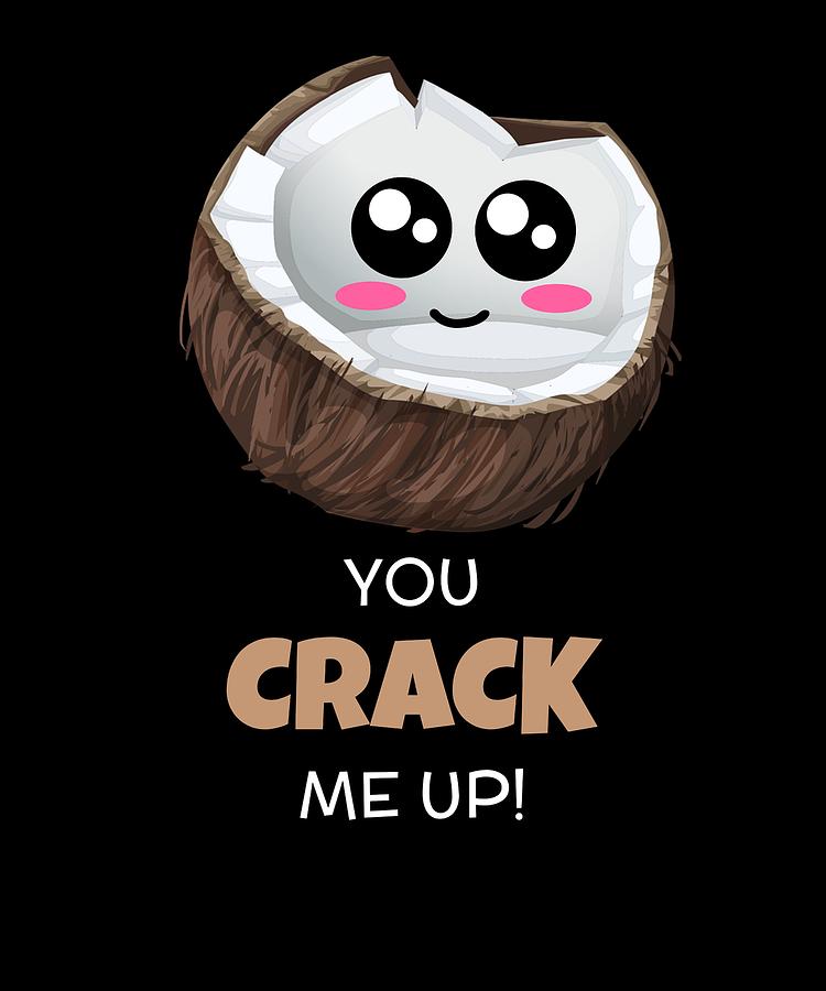 You Crack Me Up Funny Coconut Pun Digital Art by DogBoo - Fine Art America