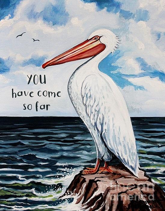 You Have Come So Far by Elizabeth Robinette Tyndall You Have Come So Far by Elizabeth Robinette Tyndall