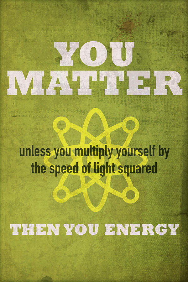 You Matter Mixed Media - You Matter or You Energy by Design Turnpike