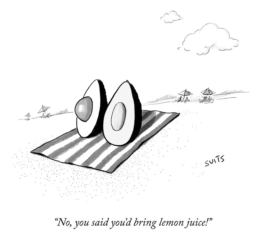 You Said Youd Bring the Lemon Juice Drawing by Julia Suits
