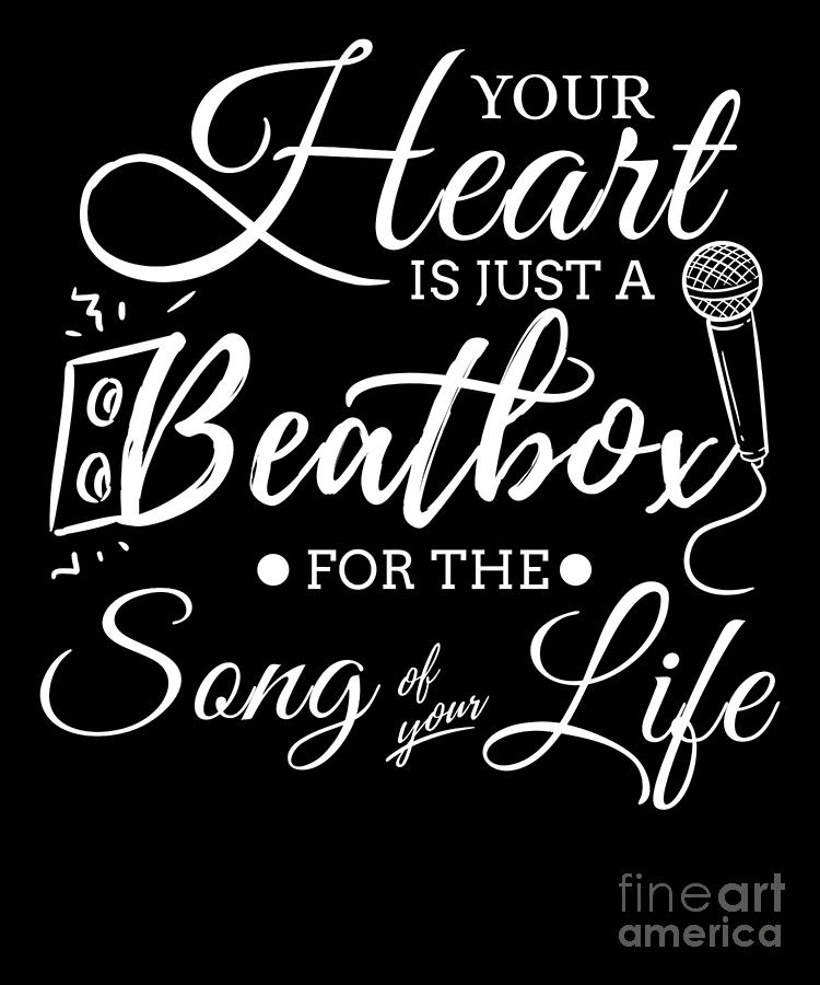 heart just a beat Beatboxing Beatbox Digital Art by TeeQueen2603 Pixels