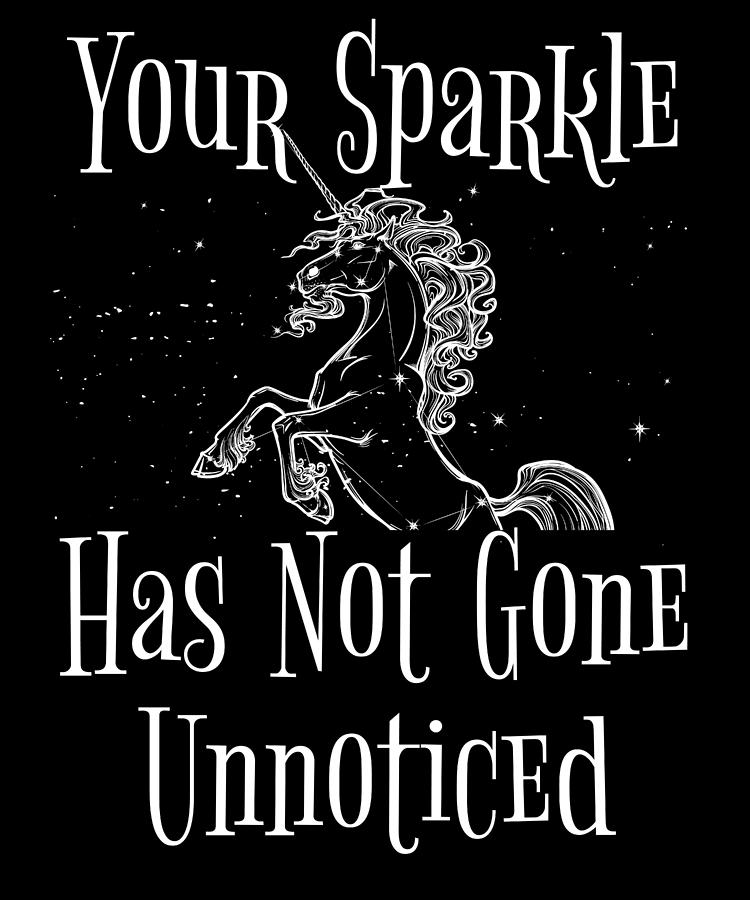 Your Sparkle Has Not Gone Unnoticed 1 Digital Art by Lin Watchorn