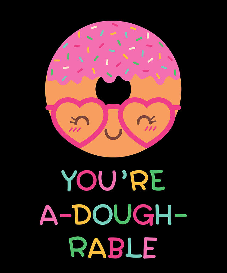 Youre Adoughable Funny Donut Food Pun Digital Art by Jonathan Golding ...