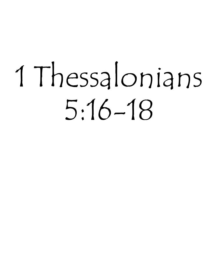 1 Thessalonians 5 16 18 Digital Art by Vidddie Publyshd
