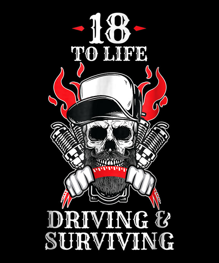 18 to Life Trucker Skull Flames Truck Driver Digital Art by Shannon ...
