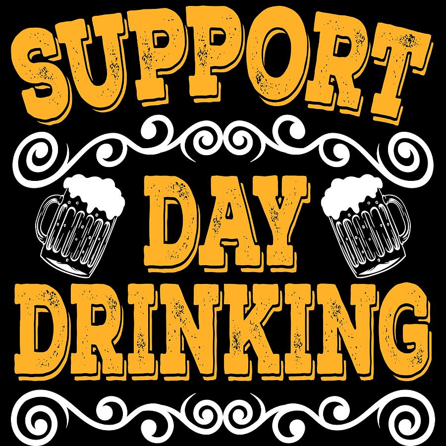 i support day drinking shirt