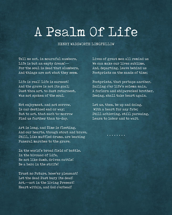 A Psalm Of Life - Henry Wadsworth Longfellow Poem - Literature ...