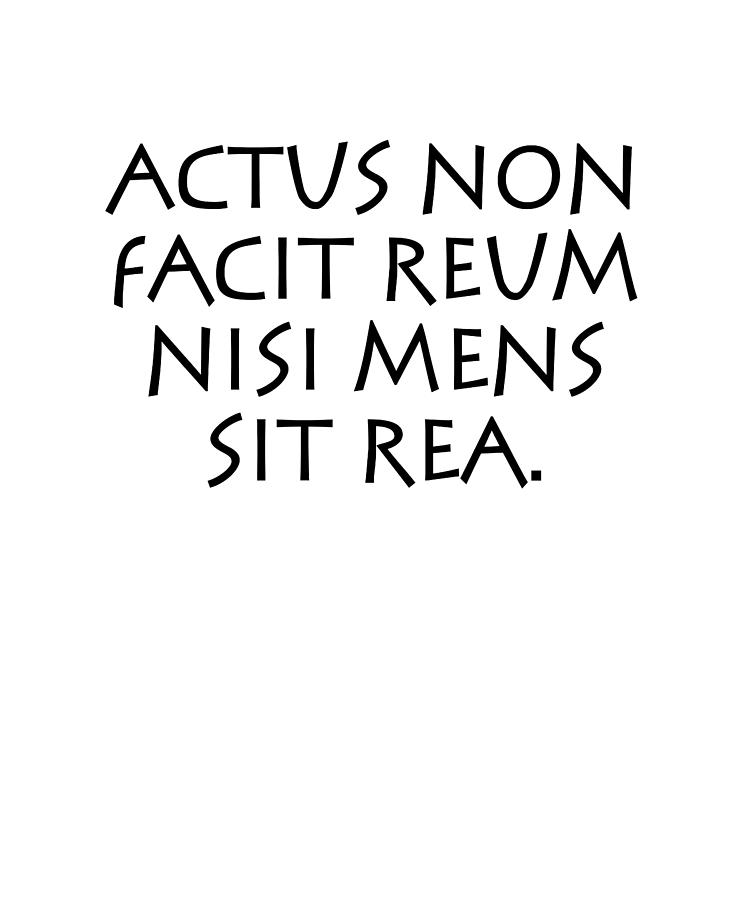 Actus Non Facit Reum Nisi Mens Sit Rea Digital Art By Vidddie Publyshd Fine Art America 8013