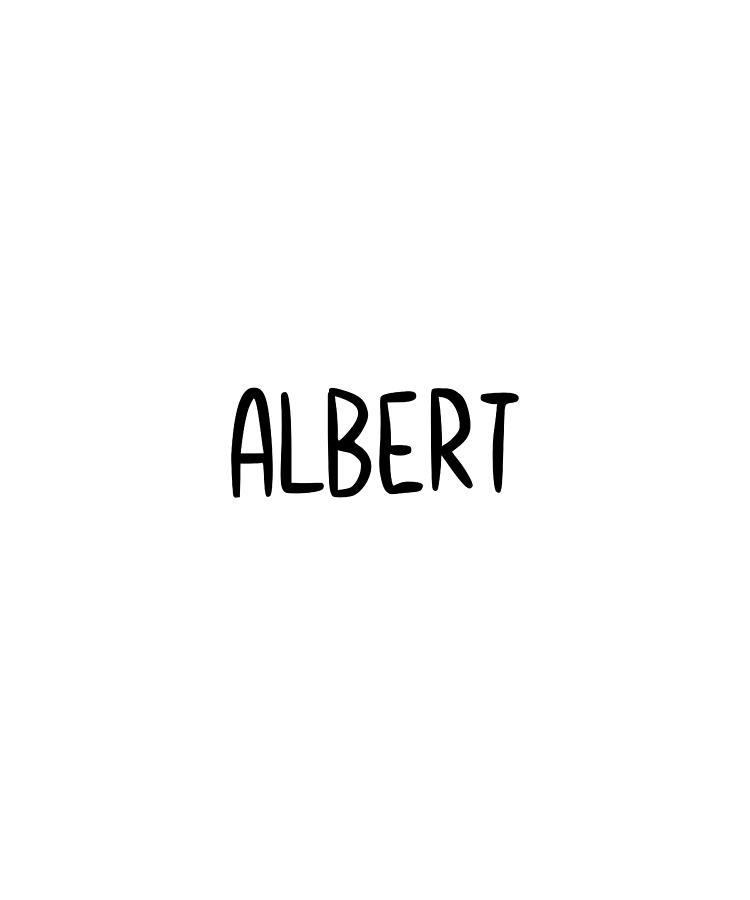 Albert Custom Name Font Text Birthday Digital Art by Francois Ringuette