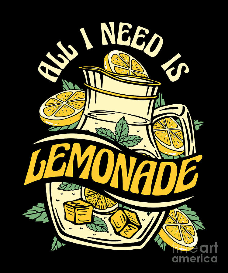 all-i-need-is-lemonade-lemon-juice-business-lemonade-stand-digital-art