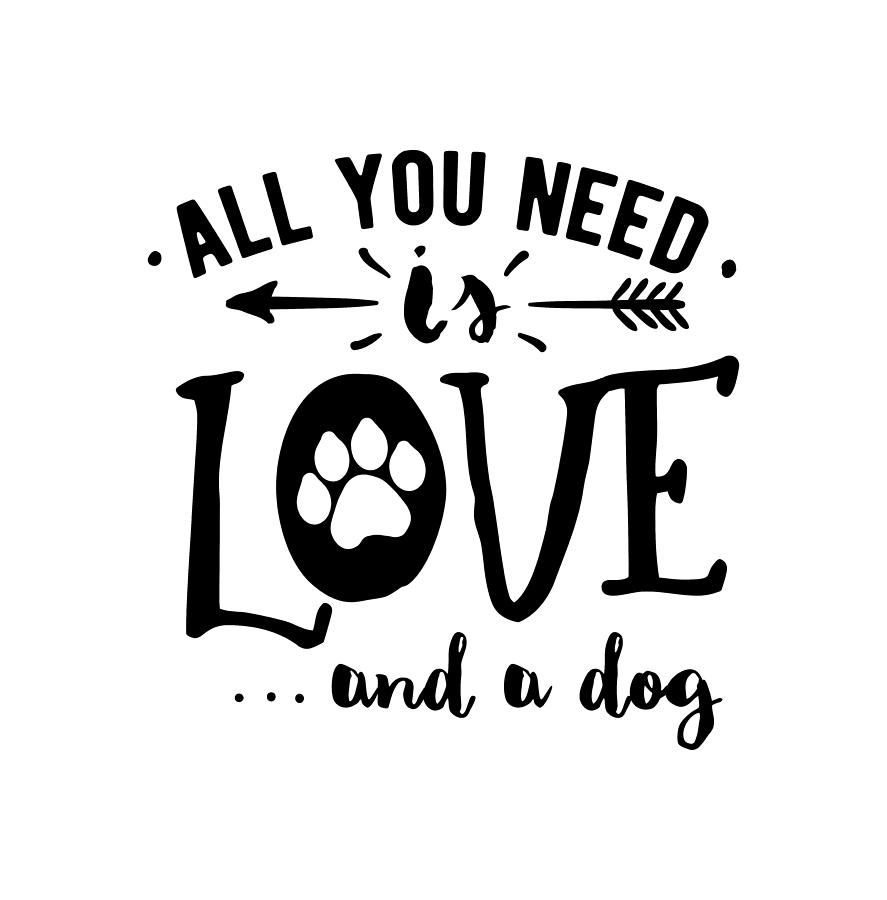 All You Need Is Love and A Dog #1 Digital Art by Sambel Pedes