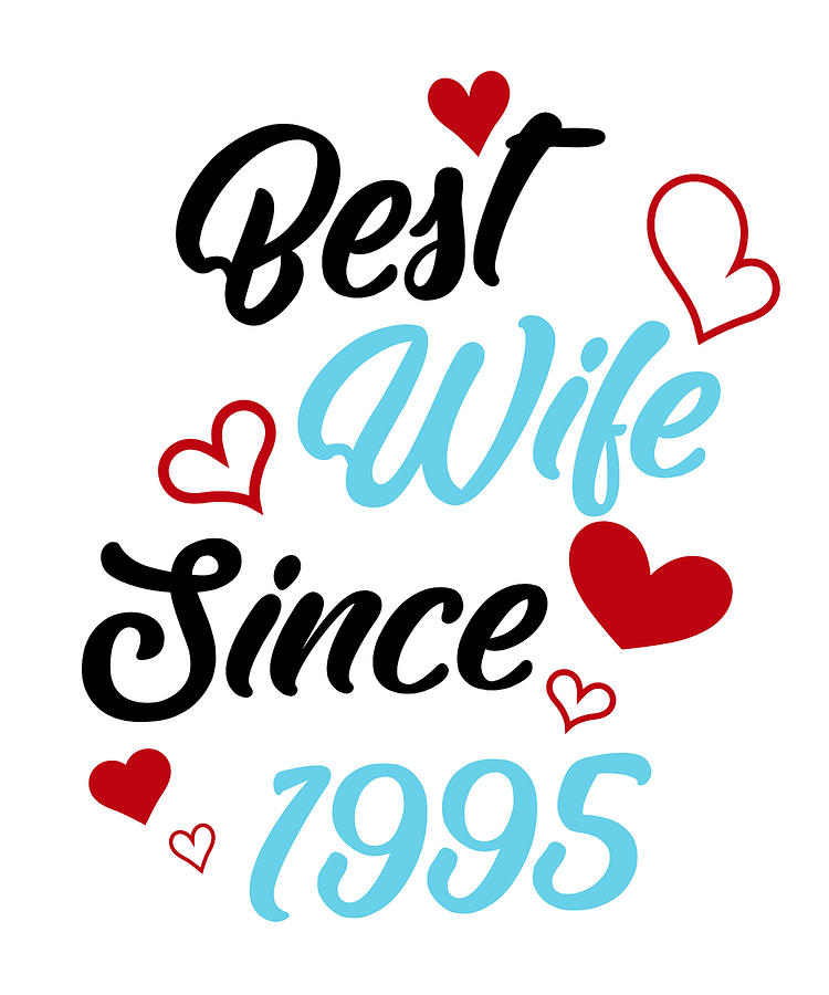 Anniversary Best Wife Since 1995 Wedding Digital Art by Jane Keeper ...