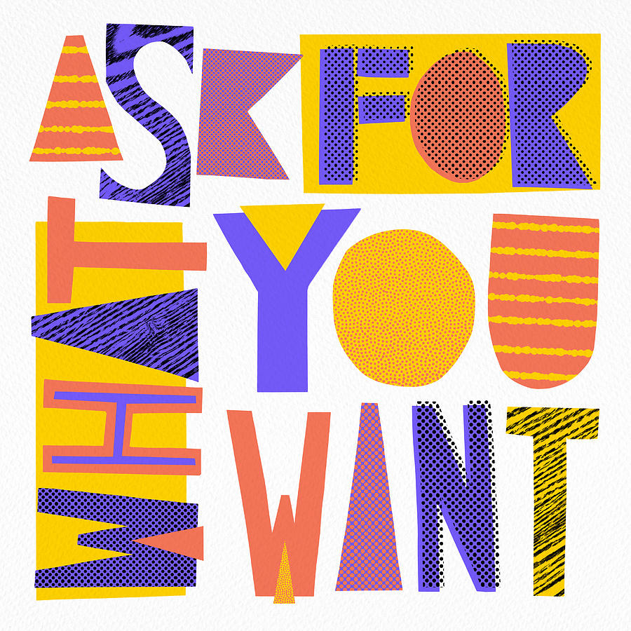 Ask for What You Want - Art by Jen Montgomery Painting by Jen Montgomery