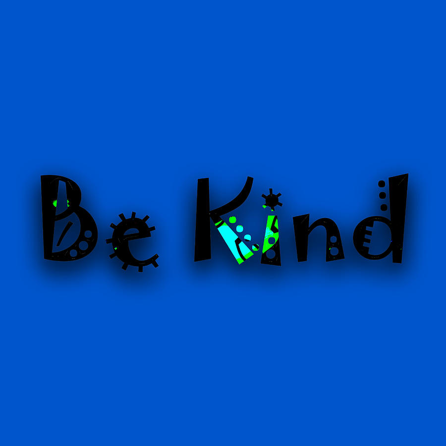 Be Kind #2 Mixed Media by Marvin Blaine