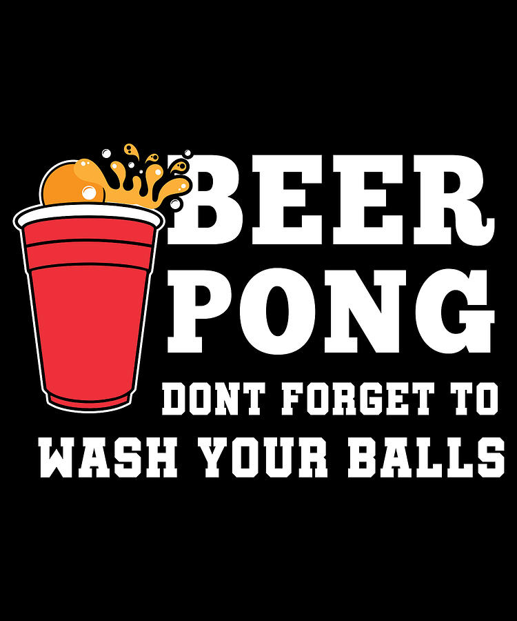 Beer Pong Funny Balls Pun Apparel Digital Art by Michael S Fine Art