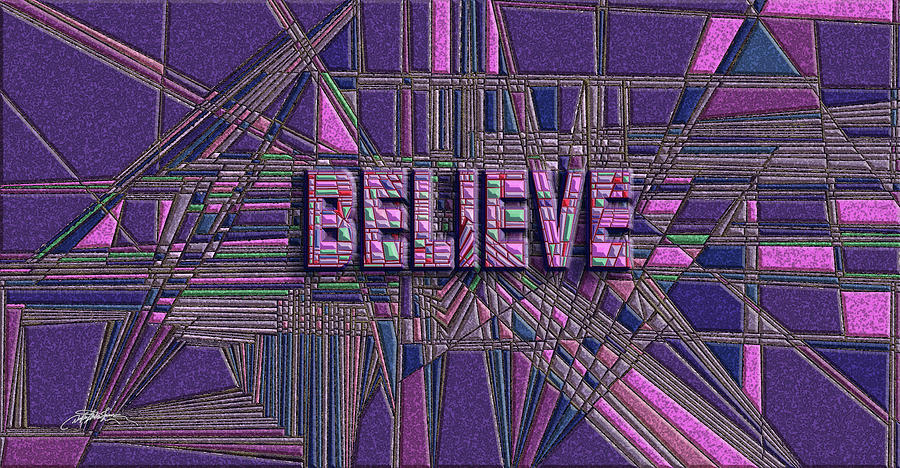 Believe #1 Digital Art by Douglas Christian Larsen - Fine Art America