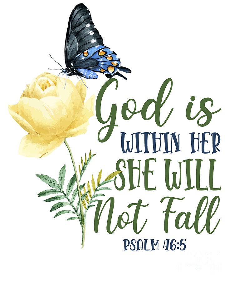 Bible Verse God Is Within Her She Will Not Fall Psalm 465 Butterfly ...