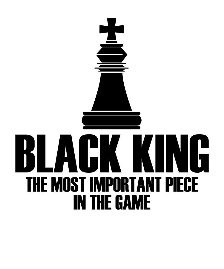 Black King The Most Powerful Piece In The Game