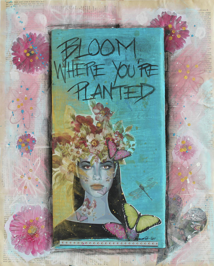 Spring Mixed Media - Bloom where youre planted #2 by Johanna Virtanen