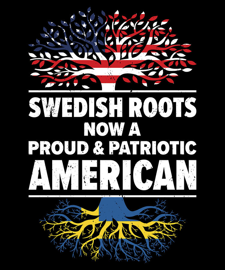 Flag Digital Art - Born Swedish Sweden American USA Citizenship #1 by Toms Tee Store