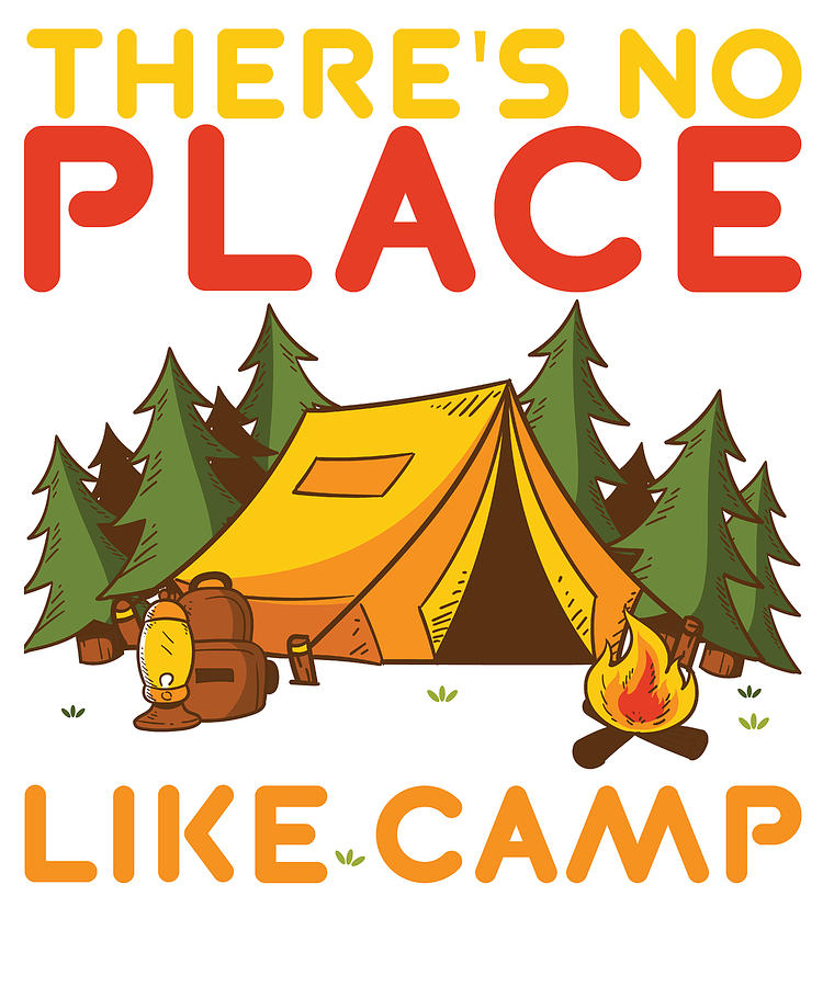 Camping Theres No Place Like Camp Drawing by Kanig Designs - Fine Art ...