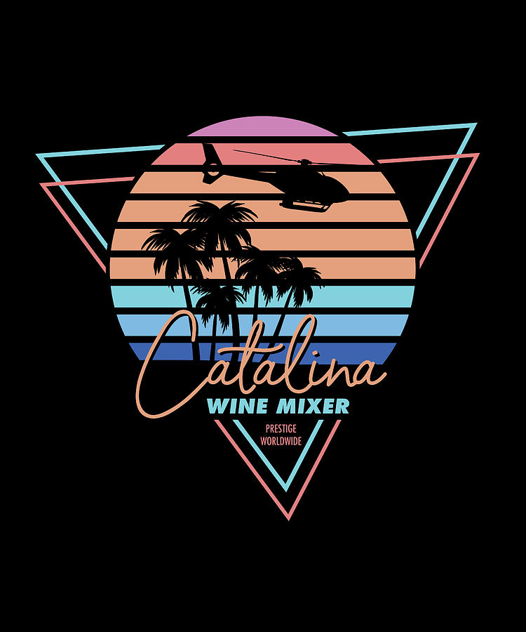 Catalina Wine Mixer Digital Art by Shirt Wave Fine Art America