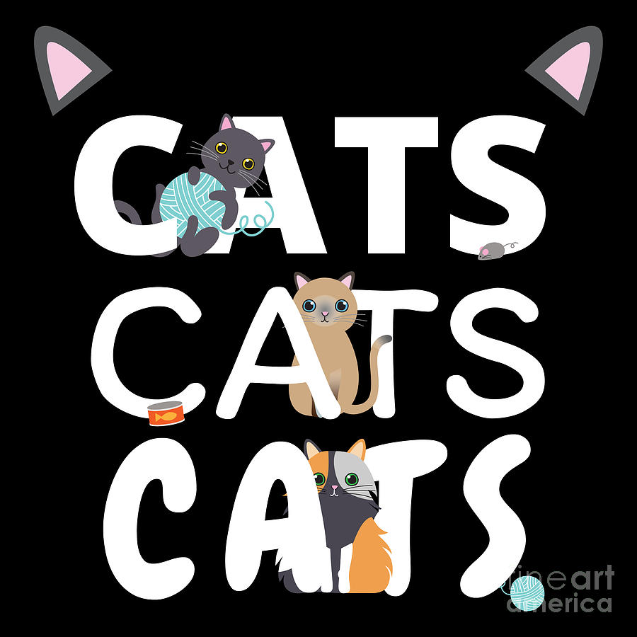 Cat Digital Art - Cats Cats Cats Kitten Kitty Cat Pet Feline Gift #1 by Mister Tee