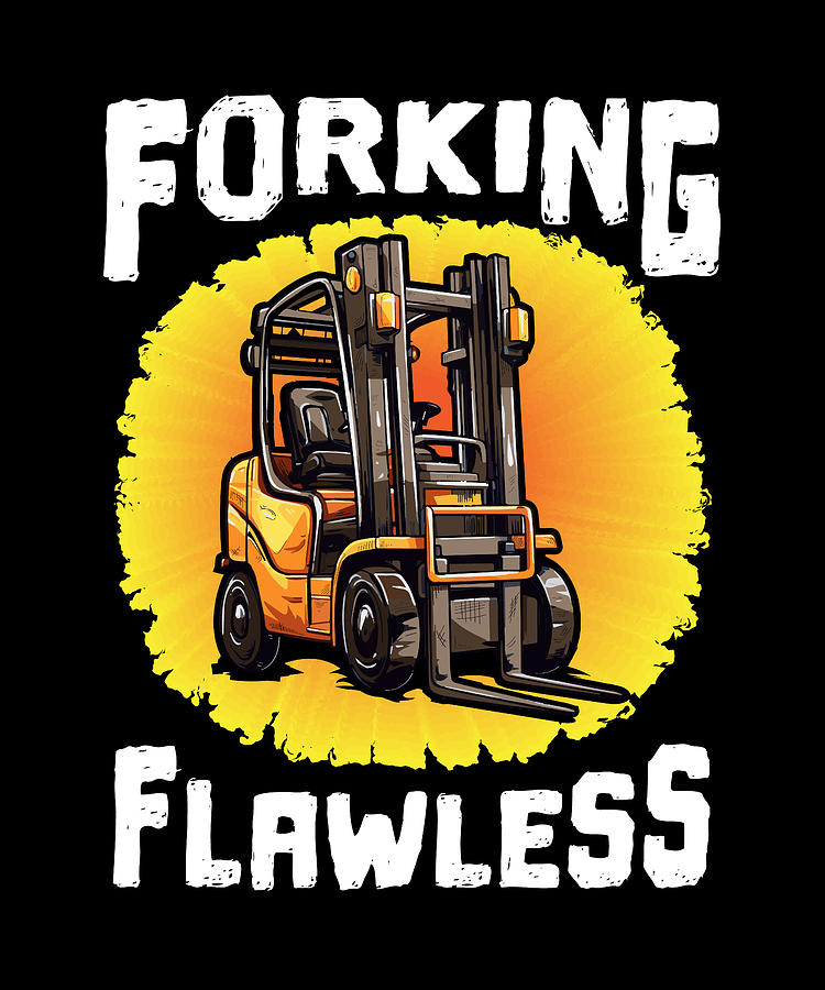 Certified Forklift Operator Forking Flawless Forklift Driver #1 Digital ...