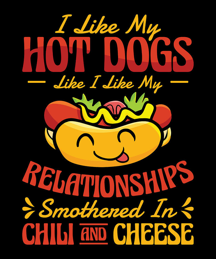 Dog Digital Art - Chili Dog Hot dog Sausage Fastfood #1 by Toms Tee Store