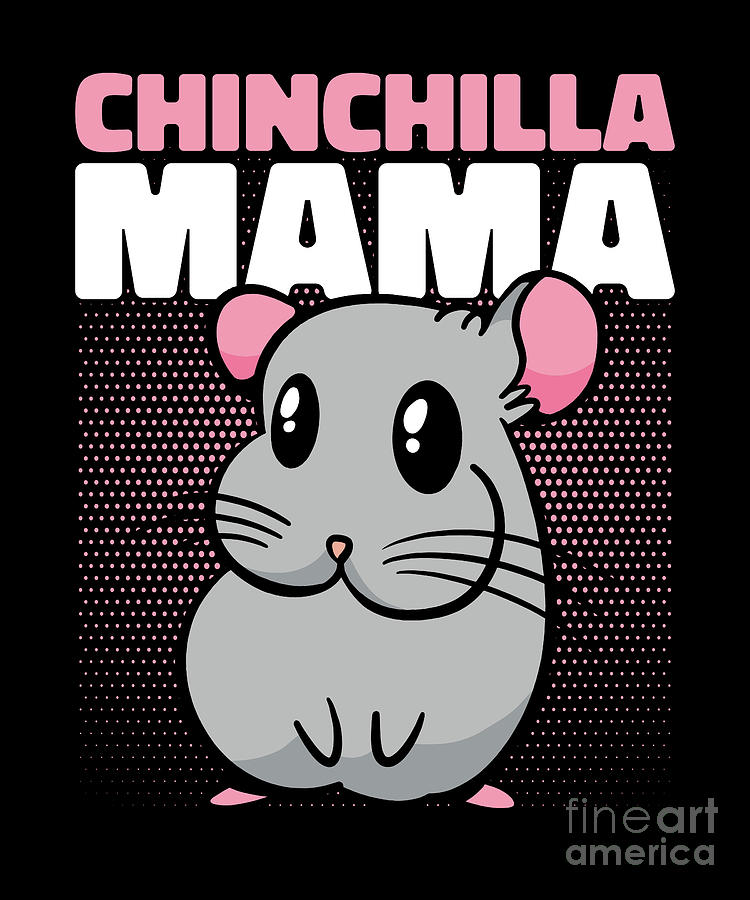 Chinchilla Mama Chinchillidae Short-Tailed Chinchilla Digital Art by ...