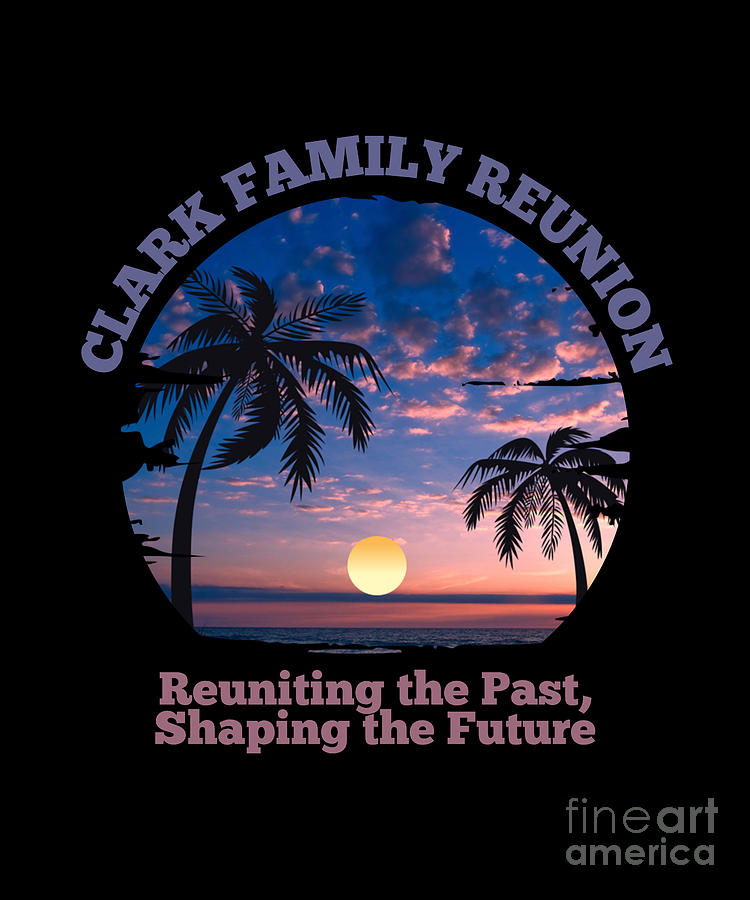 Clark Family Reunion Reuniting the Past Shaping the Future Digital Art