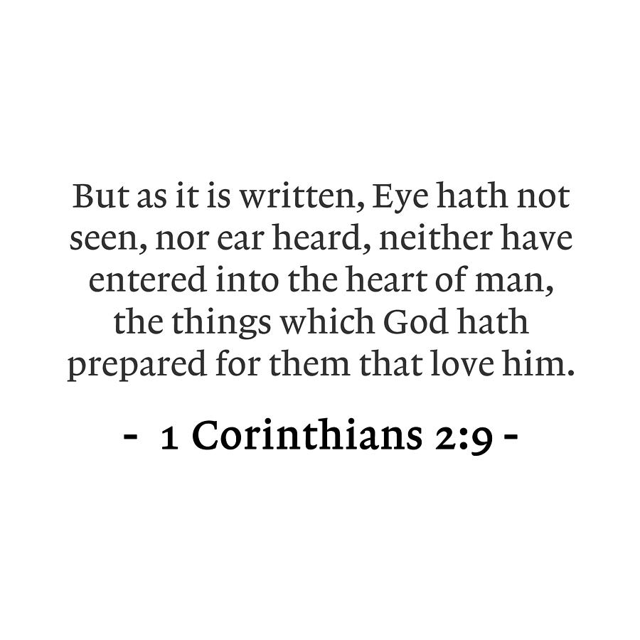 1-corinthians-2-9-but-as-it-is-written-eye-hath-not-seen-nor-ear-heard